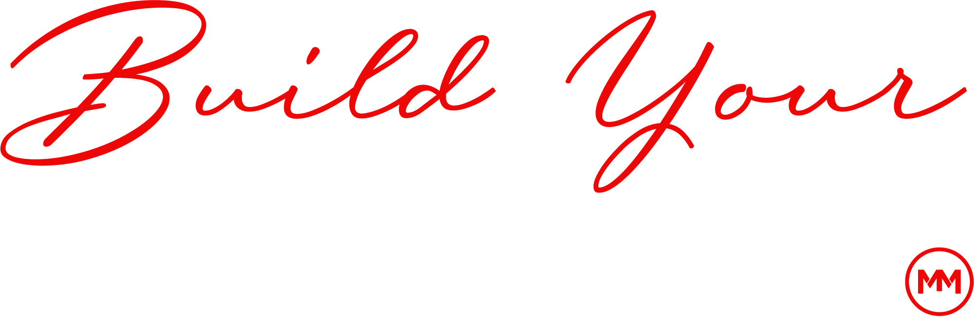 Build Your Legacy
