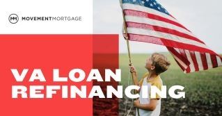 VA Loan Refinancing | Movement Mortgage